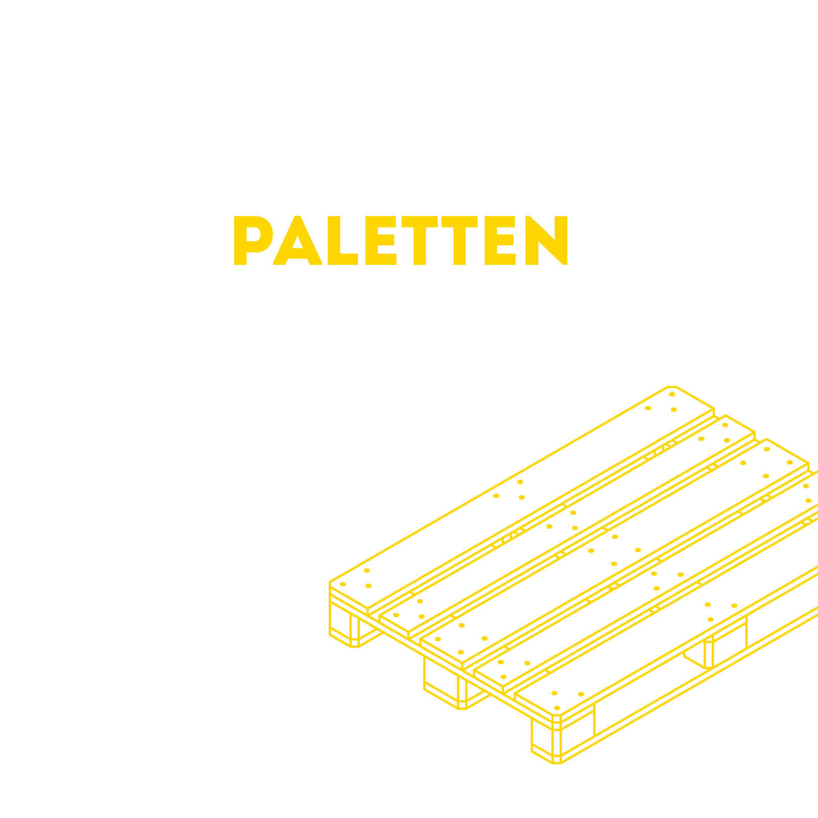 Die Paletten müssen vom Hof