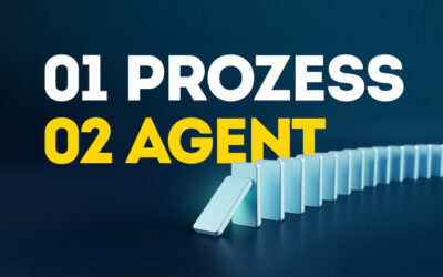 Erst der Prozess. Dann der Agent.